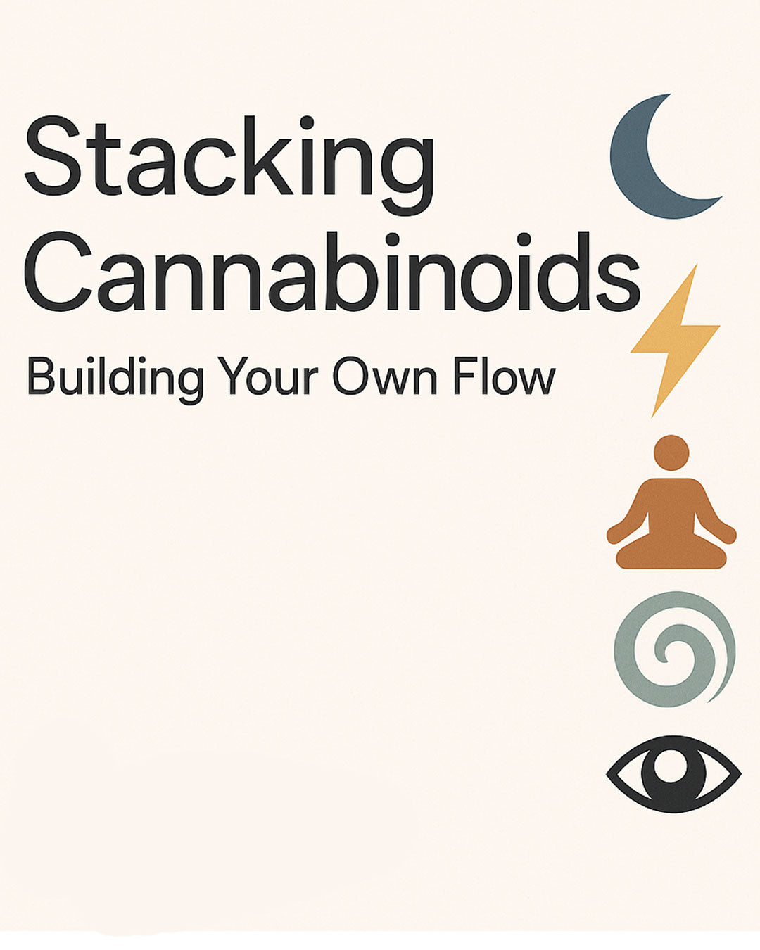 Stacking Cannabinoids — Building Your Own Flow